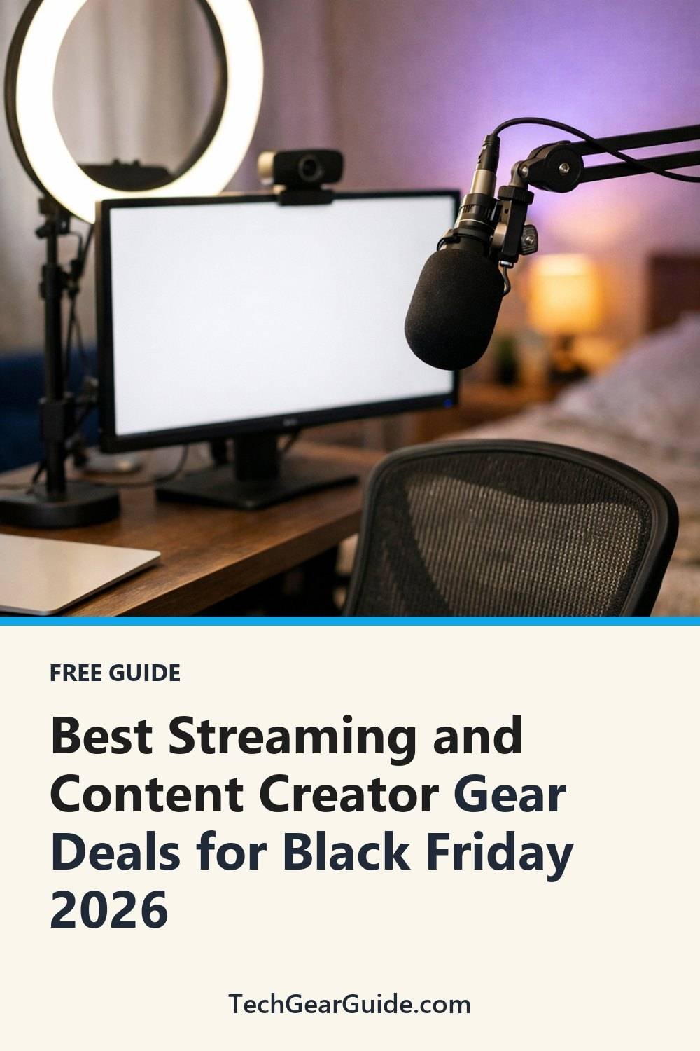 Best Streaming and Content Creator Gear Deals for Black Friday 2026. The list includes Sound first, Then light, The camera.