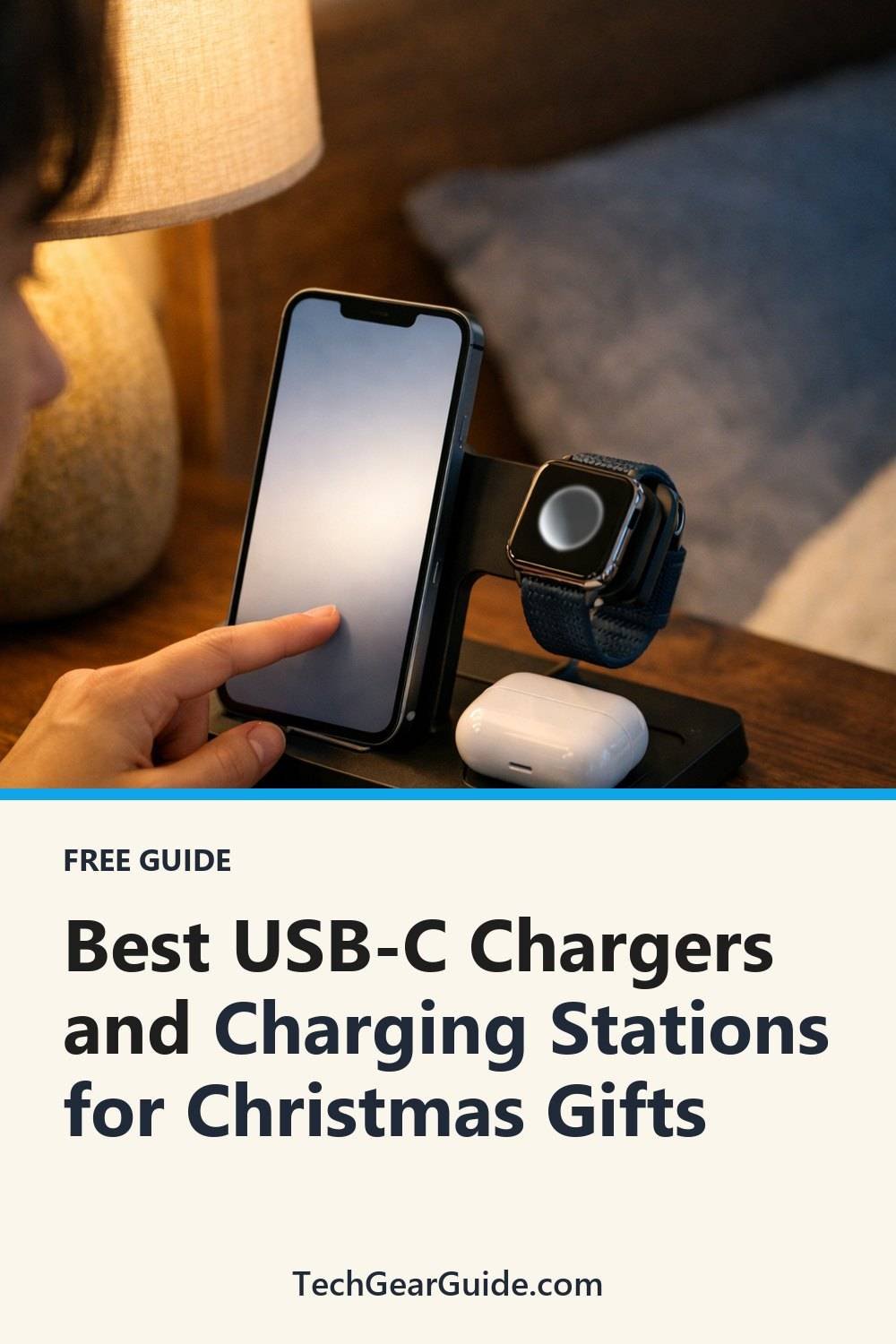 Best USB-C Chargers and Charging Stations for Christmas Gifts. The list includes What a charging station does, Key things to check, Compatibility.