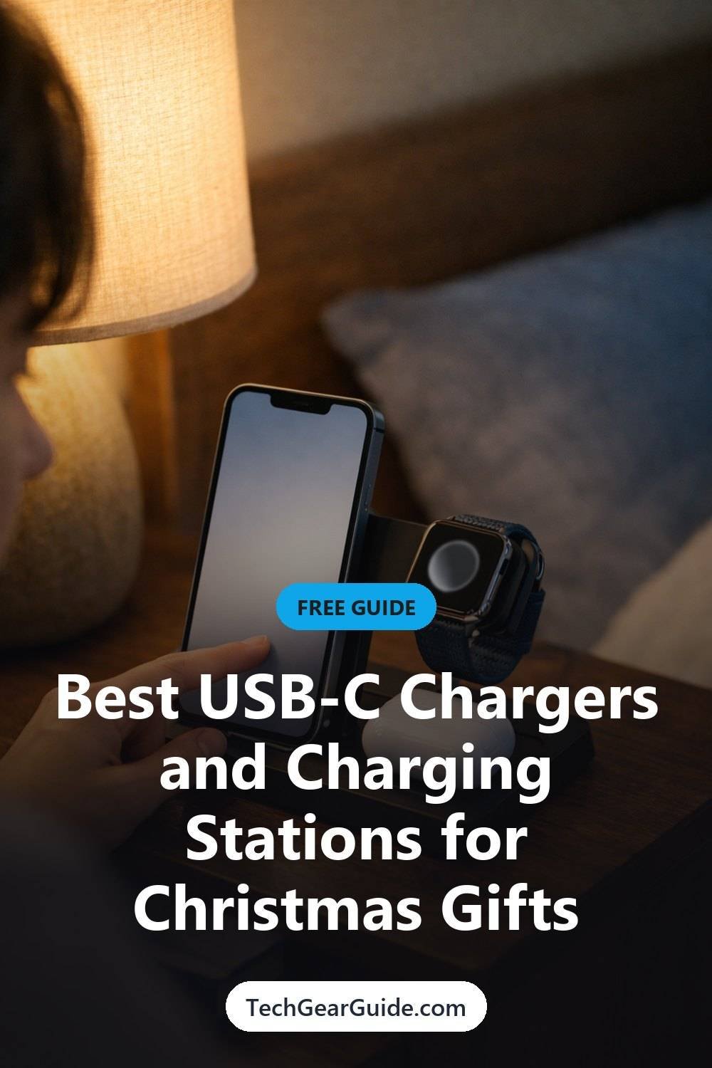 Best USB-C Chargers and Charging Stations for Christmas Gifts. Preview of what is inside: What a charging station does, Key things to check, Compatibility.